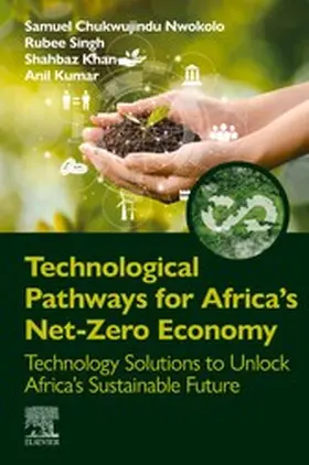 Nwokolo / Singh / Khan |  Technological Pathways for Africa's Net-Zero Economy | eBook | Sack Fachmedien