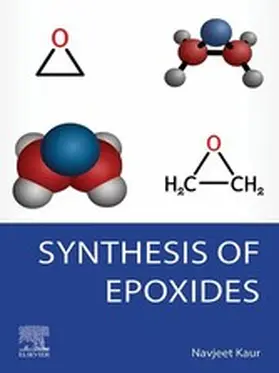 Kaur BSc / Kaur |  Synthesis of Epoxides | eBook | Sack Fachmedien