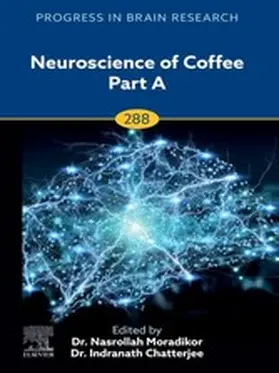 Moradikor / Chatterjee |  Neuroscience of Coffee Part A | eBook | Sack Fachmedien