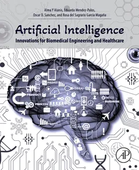 Y Alanis / Sanchez / Magaña |  Artificial Intelligence Innovations for Biomedical Engineering and Healthcare | Buch |  Sack Fachmedien
