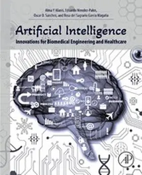 Y Alanis / Mendez-Palos / Sanchez |  Artificial Intelligence Innovations for Biomedical Engineering and Healthcare | eBook | Sack Fachmedien