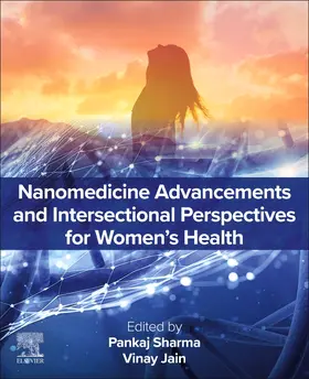 Sharma / Jain |  Nanomedicine Advancements and Intersectional Perspectives for Women's Health | Buch |  Sack Fachmedien