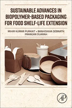 Purkait / Debnath / Duarah |  Sustainable Advances in Biopolymer-Based Packaging for Food Shelf-life Extension | Buch |  Sack Fachmedien