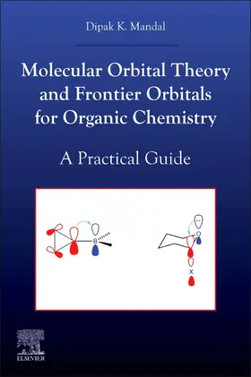 Mandal |  Molecular Orbital Theory and Frontier Orbitals for Organic Chemistry | Buch |  Sack Fachmedien