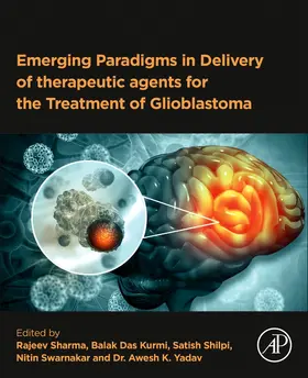 Sharma / Kurmi / Shilpi |  Emerging Paradigms in Delivery of Therapeutic Agents for the Treatment of Glioblastoma | Buch |  Sack Fachmedien