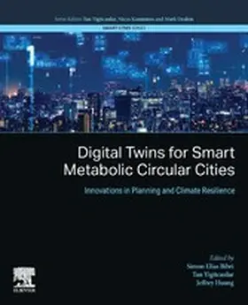 Bibri / Yigitcanlar / Huang | Digital Twins for Smart Metabolic Circular Cities | E-Book | www2.sack.de