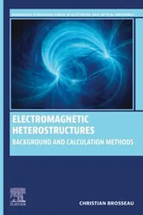 Brosseau |  Electromagnetic Heterostructures | eBook | Sack Fachmedien