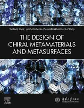 Song / Semchenko / Khakhomov |  The Design of Chiral Metamaterials and Metasurfaces | eBook | Sack Fachmedien