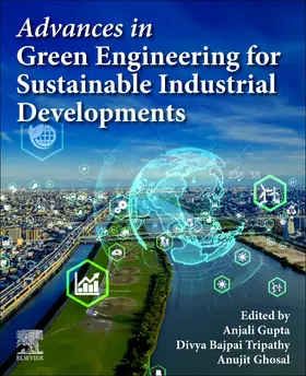 Gupta / Tripathy / Ghosal |  Advances in Green Engineering for Sustainable Industrial Developments | Buch |  Sack Fachmedien