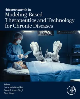 Rai / Singh |  Advancements in Modeling-Based Therapeutics and Technology for Chronic Diseases | Buch |  Sack Fachmedien