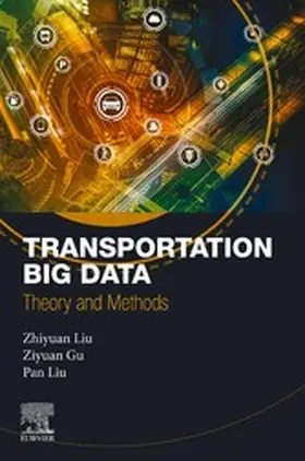 Liu / Gu |  Transportation Big Data | eBook | Sack Fachmedien