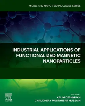 Deshmukh / Mustansar Hussain |  Industrial Applications of Functionalized Magnetic Nanoparticles | Buch |  Sack Fachmedien