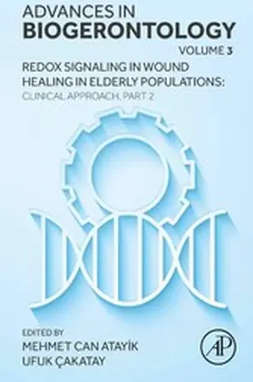 Cakatay | Redox Signaling in Wound Healing in Elderly Populations: Clinical Approach, Part 2 | E-Book | www2.sack.de