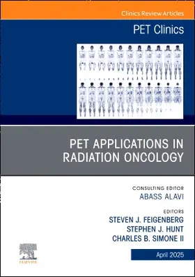 Hunt / Feigenberg / Simone |  Pet Applications in Radiation Oncology, an Issue of Pet Clinics | Buch |  Sack Fachmedien