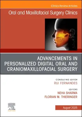 Sharma / Thieringer | Advancements in Personalized Digital Oral Surgery, an Issue of Oral and Maxillofacial Surgery Clinics of North America | Buch | 978-0-443-34755-9 | sack.de