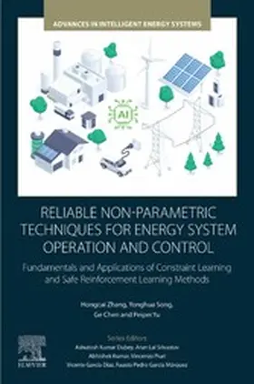 Zhang / Song / Chen |  Reliable Non-Parametric Techniques for Energy System Operation and Control | eBook | Sack Fachmedien