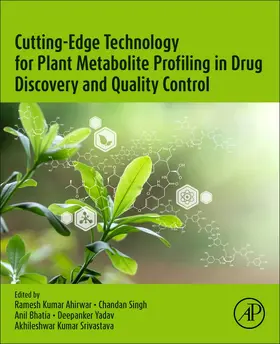 Ahirwar / Singh / Bhatia |  Cutting-Edge Technology for Plant Metabolite Profiling in Drug Discovery and Quality Control | Buch |  Sack Fachmedien
