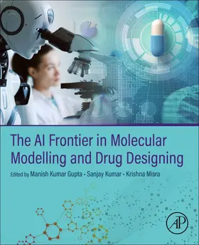 Gupta / Kumar / Misra |  The AI Frontier in Molecular Modelling and Drug Designing | Buch |  Sack Fachmedien