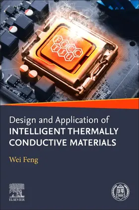 Feng |  Design and Application of Intelligent Thermally Conductive Materials | Buch |  Sack Fachmedien