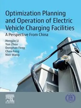 Li / Zhou / Feng | Optimization Planning and Operation of Electric Vehicle Charging Facilities | E-Book | sack.de