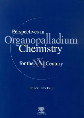 Tsuji |  Perspectives in Organopalladium Chemistry for the 21st Century | Buch |  Sack Fachmedien