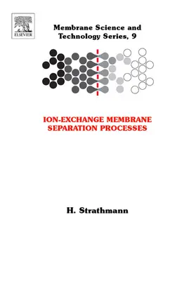 Strathmann |  Ion-Exchange Membrane Separation Processes | Buch |  Sack Fachmedien