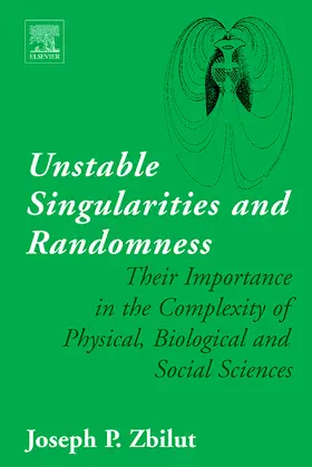 Zbilut |  Unstable Singularities and Randomness | Buch |  Sack Fachmedien