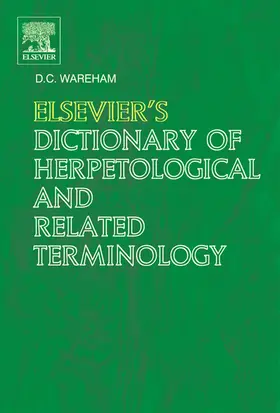 Wareham |  Elsevier's  Dictionary of Herpetological and Related Terminology | Buch |  Sack Fachmedien