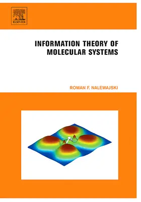 F Nalewajski |  Information Theory of Molecular Systems | Buch |  Sack Fachmedien