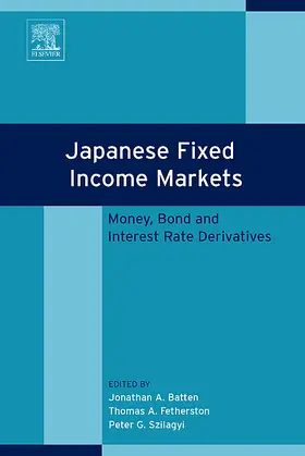 Batten / Fetherston / Szilagyi |  Japanese Fixed Income Markets | Buch |  Sack Fachmedien
