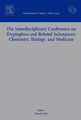 Takai |  The Interdisciplinary Conference on Tryptophan and Related Substances: Chemistry, Biology, and Medicine | Buch |  Sack Fachmedien