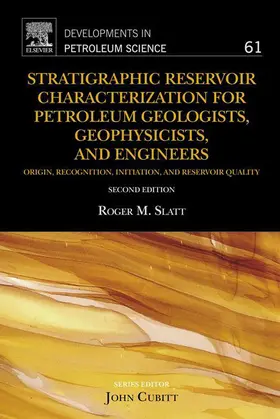 Slatt |  Stratigraphic Reservoir Characterization for Petroleum Geologists, Geophysicists, and Engineers | eBook | Sack Fachmedien