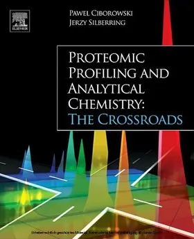 Ciborowski / Silberring | Proteomic Profiling and Analytical Chemistry | E-Book | www2.sack.de
