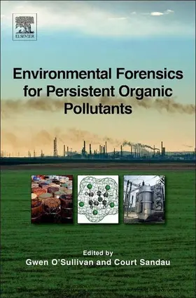 O'Sullivan / Sandau | Environmental Forensics for Persistent Organic Pollutants | E-Book | www2.sack.de