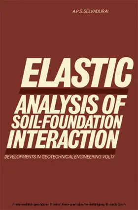 Selvadurai |  Elastic Analysis of Soil-Foundation Interaction | eBook | Sack Fachmedien