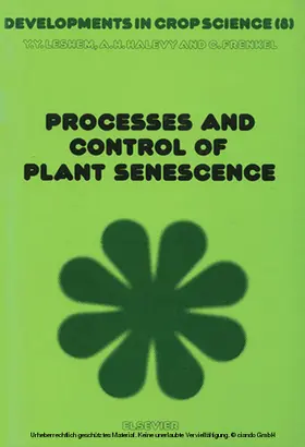 Leshem / Halevy / Frenkel |  Processes and Control of Plant Senescence | eBook | Sack Fachmedien