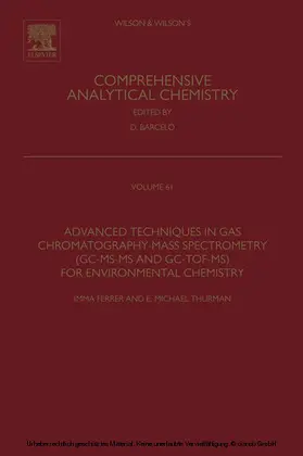 Ferrer |  Advanced Techniques in Gas Chromatography-Mass Spectrometry (GC-MS-MS and GC-TOF-MS) for Environmental Chemistry | eBook | Sack Fachmedien