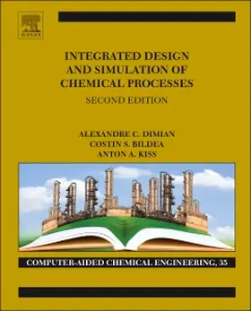 Kiss |  Integrated Design and Simulation of Chemical Processes | Buch |  Sack Fachmedien