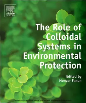 Fanun |  The Role of Colloidal Systems in Environmental Protection | eBook | Sack Fachmedien