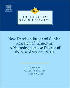 New Trends in Basic and Clinical Research of  Glaucoma: A Neurodegenerative Disease of the Visual System Part A | Buch | 978-0-444-63566-2 | sack.de