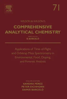 Perez / Eichhorn / Barcelo |  Applications of Time-of-Flight and Orbitrap Mass Spectrometry in Environmental, Food, Doping, and Forensic Analysis | eBook | Sack Fachmedien