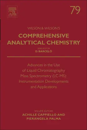Advances in the Use of Liquid Chromatography Mass Spectrometry (LC-MS): Instrumentation Developments and Applications | Buch | 978-0-444-63914-1 | sack.de