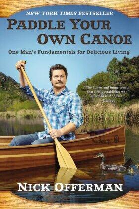 Offerman |  Paddle Your Own Canoe: One Man's Fundamentals for Delicious Living | Buch |  Sack Fachmedien
