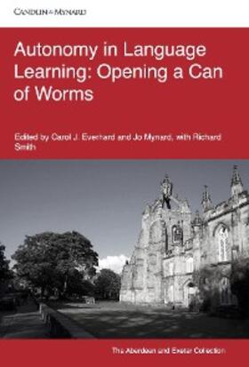 Everhard / Mynard / Smith |  Autonomy in Language Learning:Opening a Can of Worms (Autonomous Language Learning, #4) | eBook | Sack Fachmedien