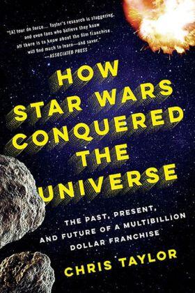 Taylor |  How Star Wars Conquered the Universe | Buch |  Sack Fachmedien