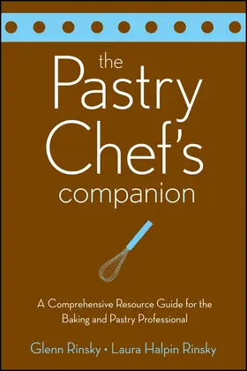 Rinsky / Halpin Rinsky |  The Pastry Chef's Companion | Buch |  Sack Fachmedien