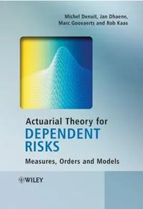 Denuit / Dhaene / Goovaerts |  Actuarial Theory for Dependent Risks | eBook | Sack Fachmedien