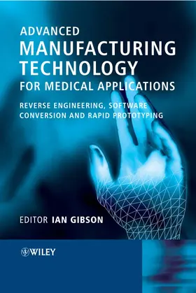 Gibson |  Advanced Manufacturing Technology for Medical Applications | Buch |  Sack Fachmedien