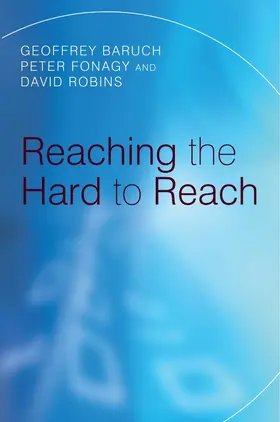 Baruch / Fonagy / Robins |  Reaching the Hard to Reach | Buch |  Sack Fachmedien