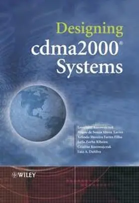 Korowajczuk / Xavier / Filho |  Designing cdma2000 Systems | eBook | Sack Fachmedien